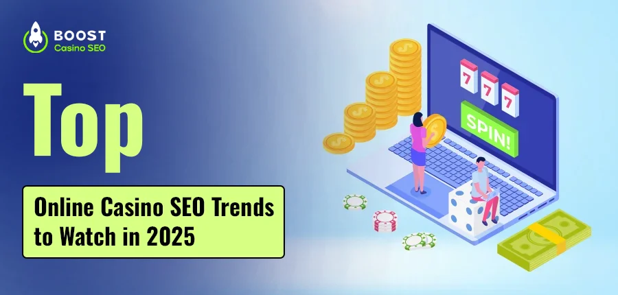 Top Online Casino SEO Trends to Watch in 2025
