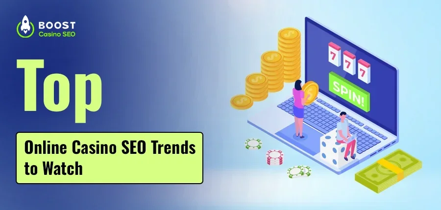 Top-Online-Casino-SEO-Trends-to-Watch