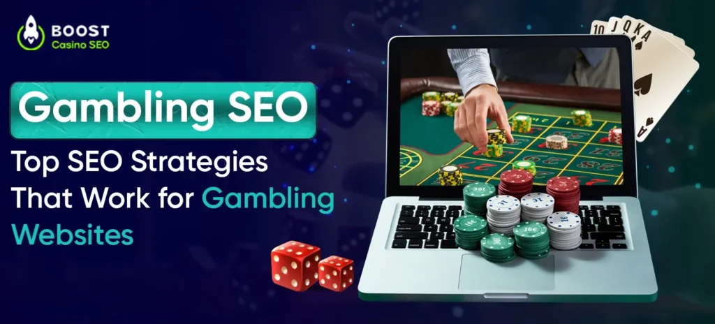 Gambling SEO: Top SEO Strategies That Work for Gambling Websites