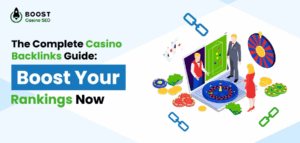 The Complete Casino Backlinks Guide: Boost Your Rankings Now