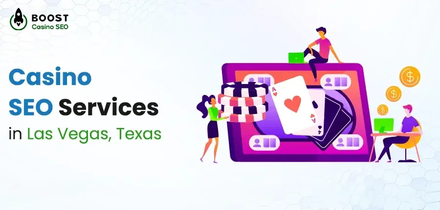 Casino SEO Services in Las Vegas, Texas