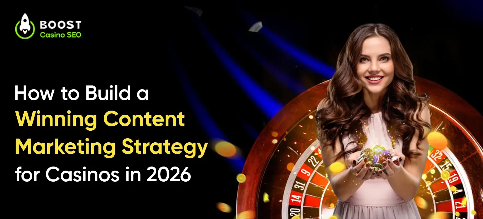 How to Build a Winning Content Marketing Strategy for Casinos in 2026
