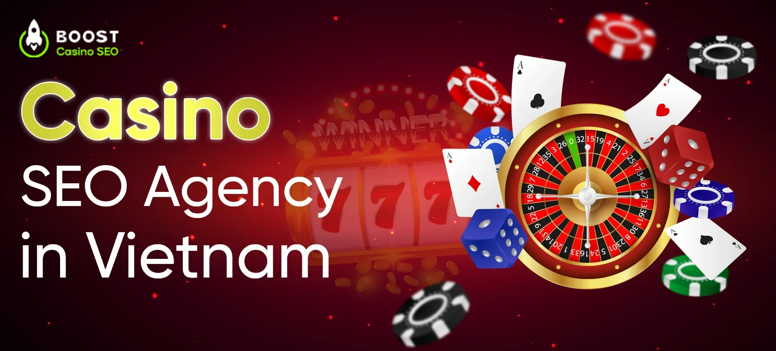 Casino SEO Agency in Vietnam