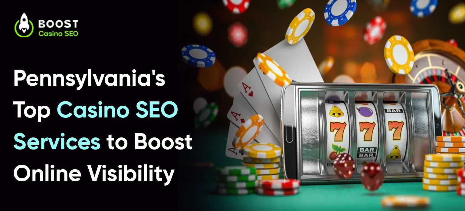 Pennsylvania’s Top Casino SEO Services to Boost Online Visibility