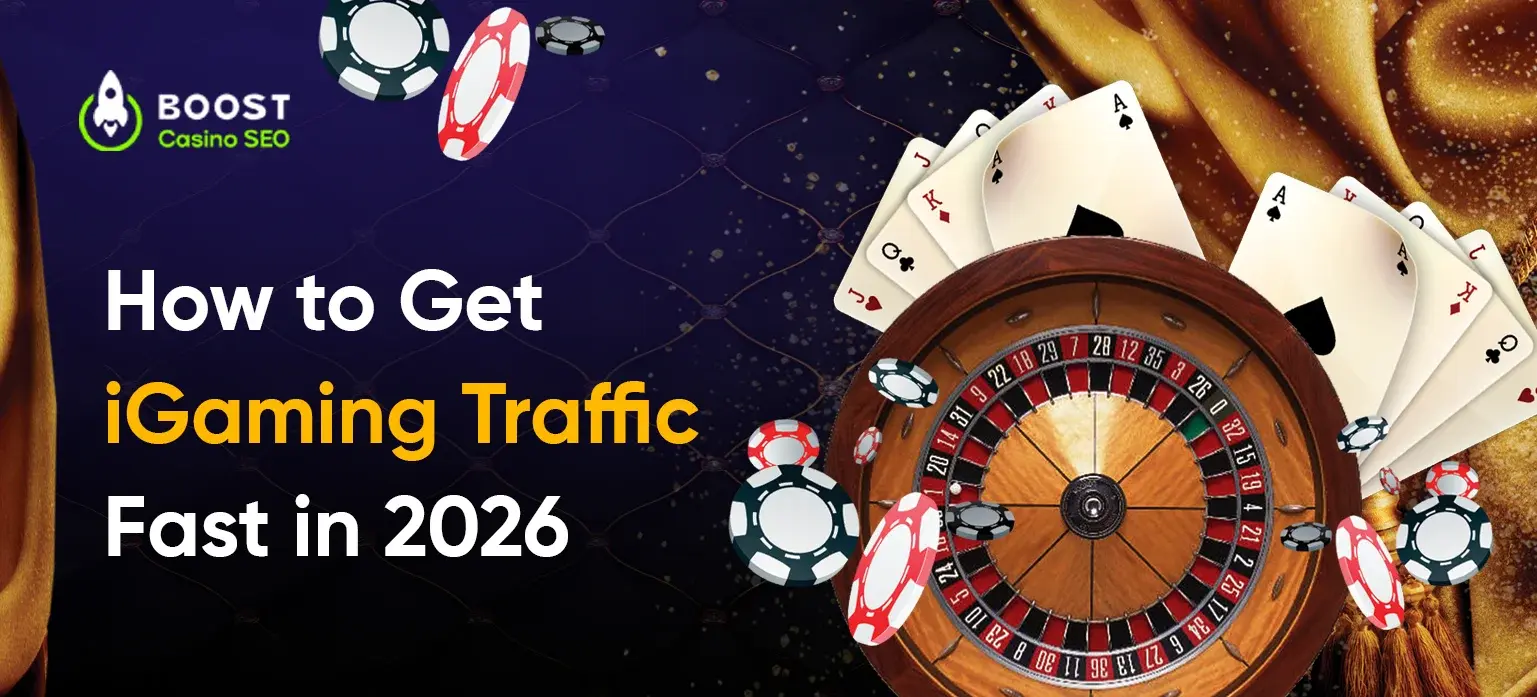 How to Get iGaming Traffic Fast in 2026