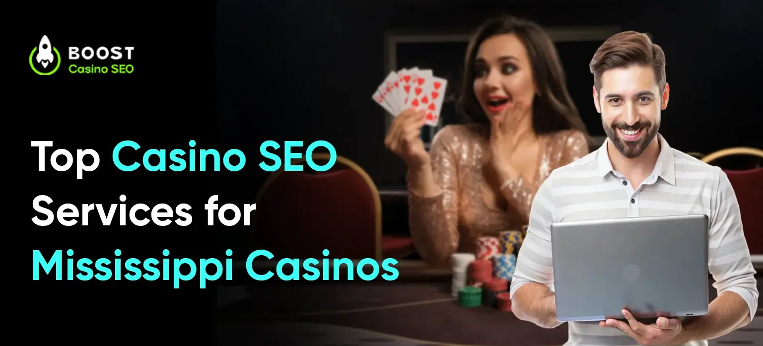 Top Casino SEO Services for Mississippi Casinos
