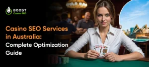 Casino SEO Services in Australia: Complete Optimization Guide