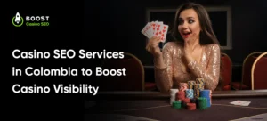 Casino SEO Services in Colombia to Boost Visibility